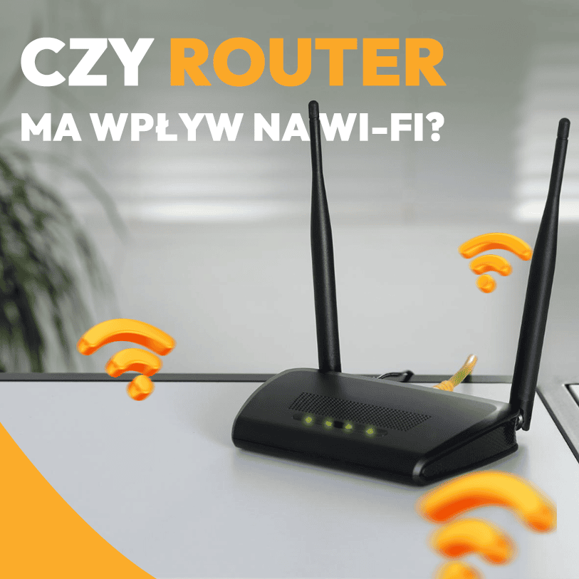Router a szybkość Wi-Fi – czy router wpływa na jakość połączenia?